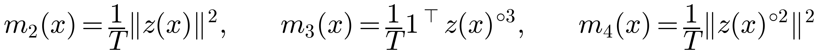 m2(x) = (1/T)||z(x)||^2, m3(x) = (1/T)1^T z(x)^o3, m4(x) = (1/T)||z(x)^o2||^2