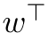 w⊤