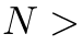 N >