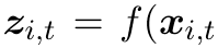 zi,t = f(xi,t
