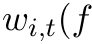 wi,t(f