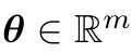 θ ∈ Rm