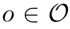 o ∈O
