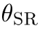 θSR