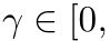 γ ∈ [0,