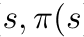 s, π(s